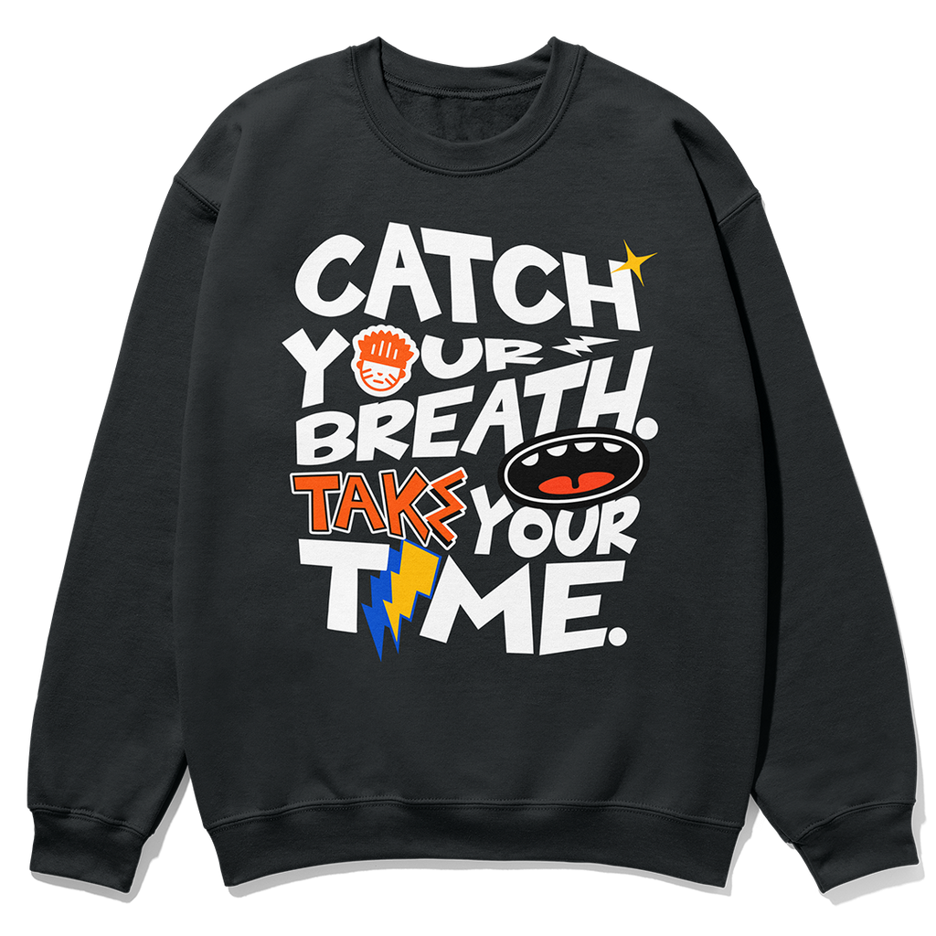 Catch Your Breath. Take Your Time.